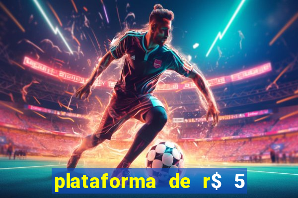 plataforma de r$ 5 para jogar